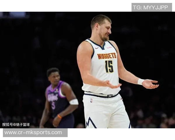 卡约谈约基奇背靠背第二战砍44+13+7：这样都没赢我们有愧疚感